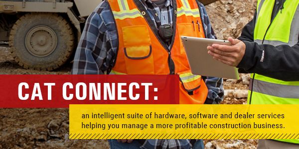 Cat Connect: an intelligent suite of hardware, software and dealer services, helping you manage a more profitable construction business.