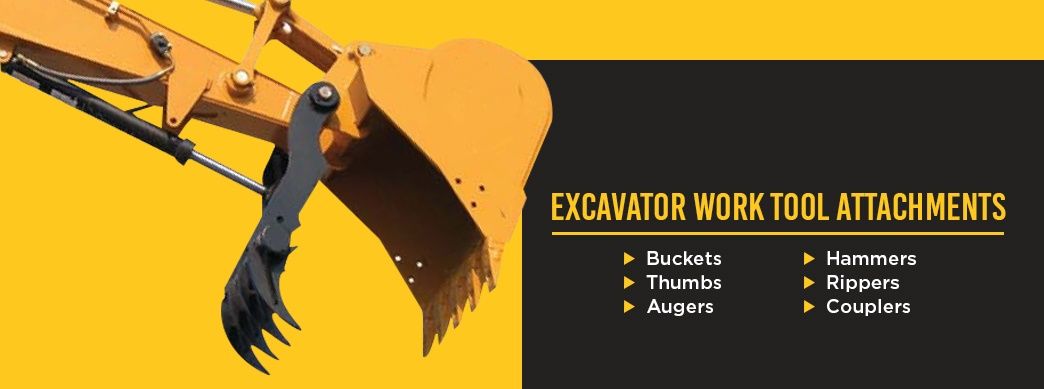 Excavator Work Tool Attachments: Buckets, thumbs, Augers, Hammers, Rippers, and Couplers