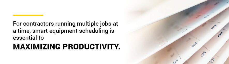 For contractors running multiple jobs at a time, smart equipment scheduling is essential to maximizing productivity.