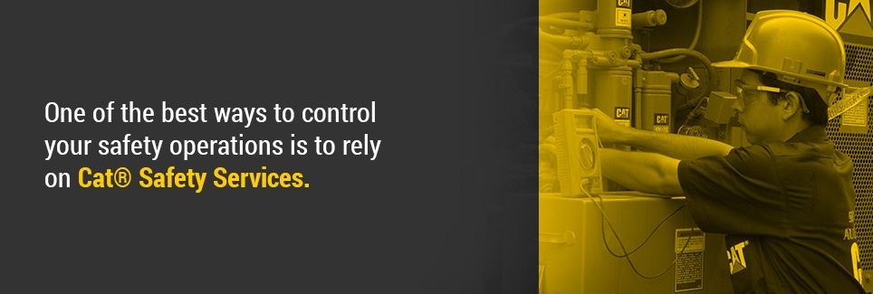 One of the best ways to control your safety operations is to rely on Cat® Safety Services.