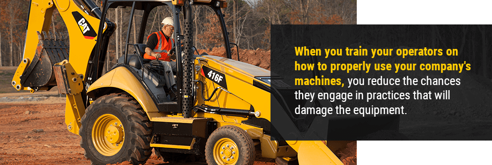 When you train your operators on how to properly use your company's machines, you reduce the chances they engage in practices that will damage the equipment.